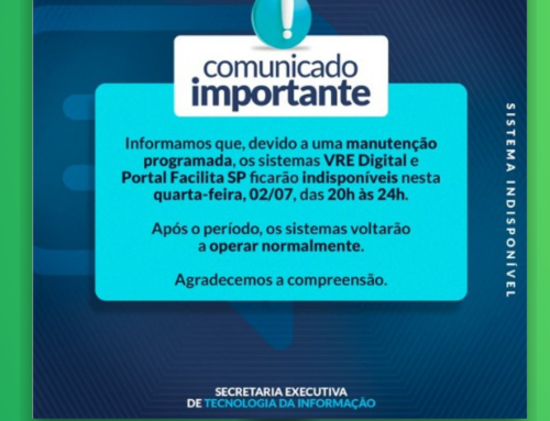 Manutenção Programada nos Sistemas – VRE Digital e Portal Facilita SP