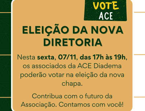 ELEIÇÃO DA NOVA DIRETORIA — ACE DIADEMA